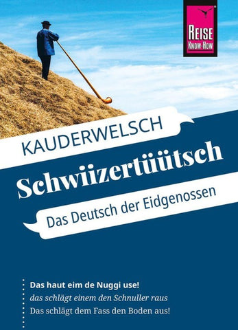 Reise Know-How Sprachführer Schwiizertüütsch - Das Deutsch der Eidgenossen