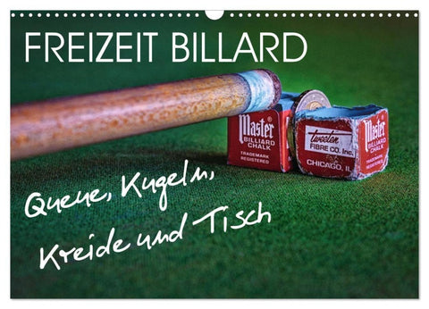 Freizeit Billard - Queue, Kugeln, Kreide und Tisch (Wandkalender 2027 DIN A3 quer), CALVENDO Monatskalender