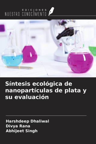 Síntesis ecológica de nanopartículas de plata y su evaluación