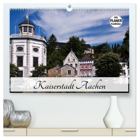 Kaiserstadt Aachen (hochwertiger Premium Wandkalender 2026 DIN A2 quer), Kunstdruck in Hochglanz