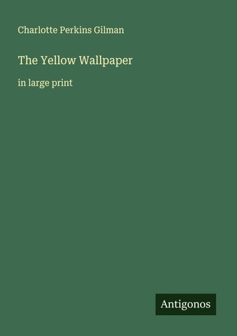 The Yellow Wallpaper