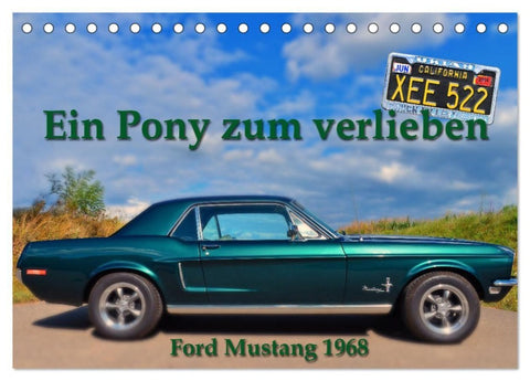 Ein Pony zum verlieben - Ford Mustang 1968 (Tischkalender 2027 DIN A5 quer), CALVENDO Monatskalender