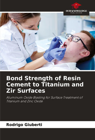 Bond Strength of Resin Cement to Titanium and Zir Surfaces
