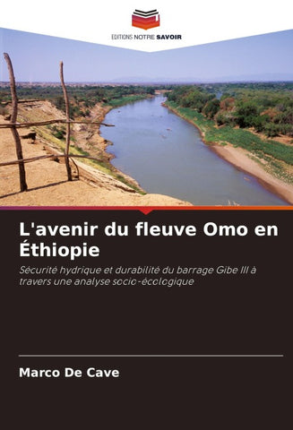 L'avenir du fleuve Omo en Éthiopie