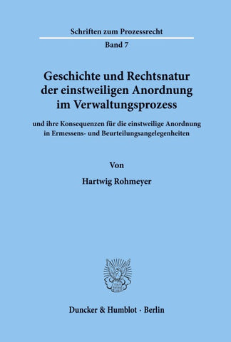 Geschichte und Rechtsnatur der einstweiligen Anordnung im Verwaltungsprozess