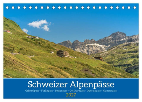 Schweizer Alpenpässe (Tischkalender 2027 DIN A5 quer), CALVENDO Monatskalender
