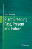 Plant Breeding: Past, Present and Future