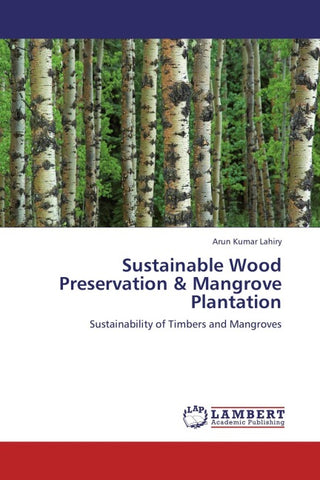 Sustainable Wood Preservation & Mangrove Plantation