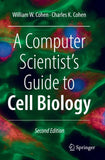 A Computer Scientist's Guide to Cell Biology