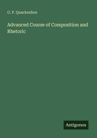 Advanced Course of Composition and Rhetoric