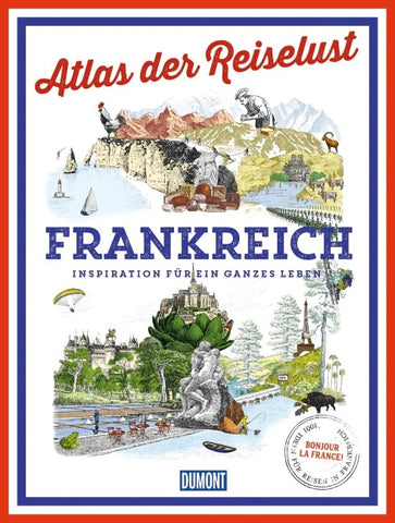 DUMONT Bildband Atlas der Reiselust Frankreich