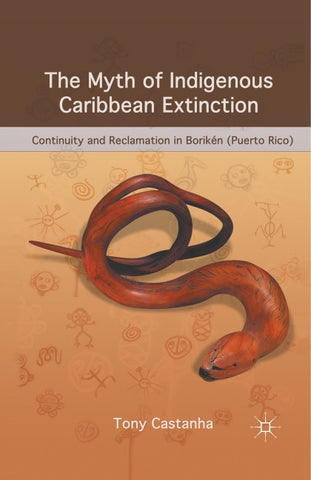 The Myth of Indigenous Caribbean Extinction