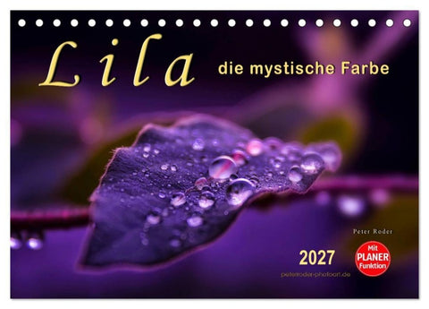 Lila - die mystische Farbe (Tischkalender 2027 DIN A5 quer), CALVENDO Monatskalender