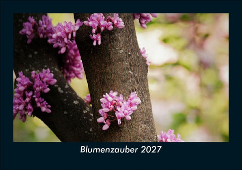 Blumenzauber 2027 Fotokalender DIN A5