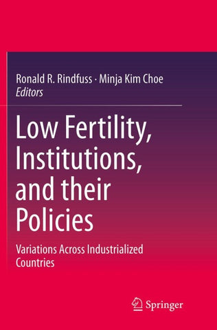 Low Fertility, Institutions, and their Policies