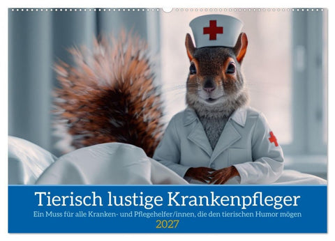 Tierisch lustige Krankenpfleger (Wandkalender 2027 DIN A2 quer), CALVENDO Monatskalender