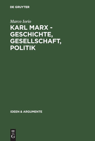 Karl Marx - Geschichte, Gesellschaft, Politik