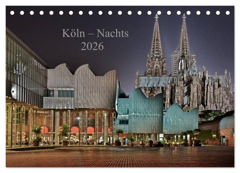 Köln - Nachts 2026 (Tischkalender 2026 DIN A5 quer), CALVENDO Monatskalender