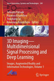 3D Imaging—Multidimensional Signal Processing and Deep Learning