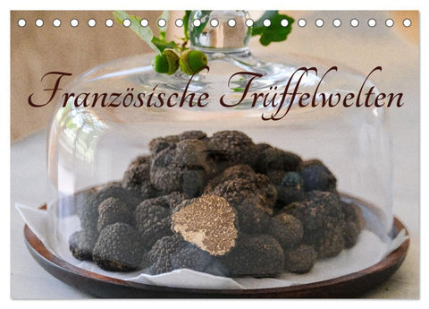 Französische Trüffelwelten (Tischkalender 2026 DIN A5 quer), CALVENDO Monatskalender