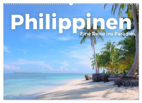 Philippinen - Eine Reise ins Paradies. (Wandkalender 2027 DIN A2 quer), CALVENDO Monatskalender
