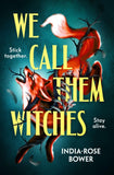 We Call Them Witches