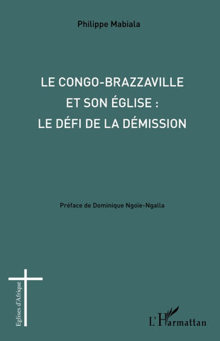 Congo-Brazzaville et son église : le défi de la démission