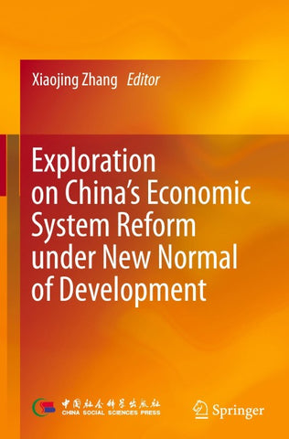 Exploration on China’s Economic System Reform under New Normal of Development