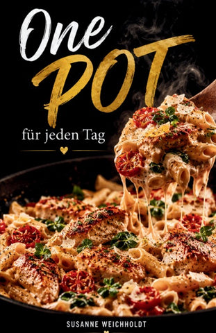 One Pot für jeden Tag
