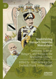 Modernizing Europe’s Imperial Monarchies