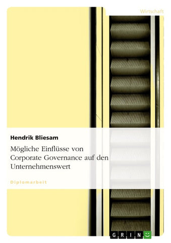 Mögliche Einflüsse von Corporate Governance auf den Unternehmenswert