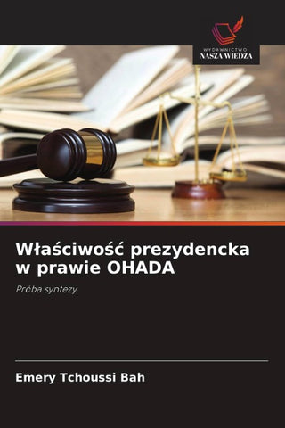 W¿a¿ciwo¿¿ prezydencka w prawie OHADA