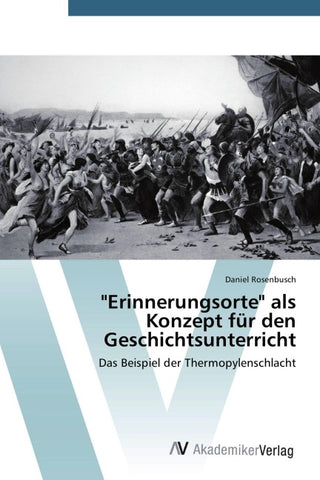 "Erinnerungsorte" als Konzept für den Geschichtsunterricht