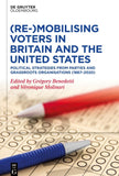 (Re-)Mobilizing Voters in Britain and the United States
