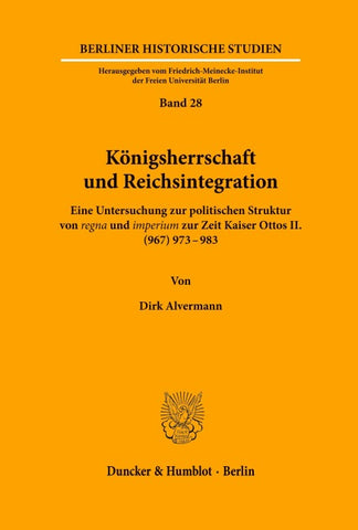 Königsherrschaft und Reichsintegration.