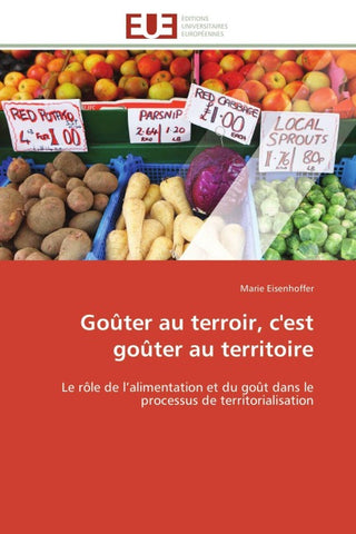 Goûter au terroir, c'est goûter au territoire