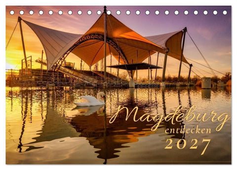 Magdeburg entdecken (Tischkalender 2027 DIN A5 quer), CALVENDO Monatskalender