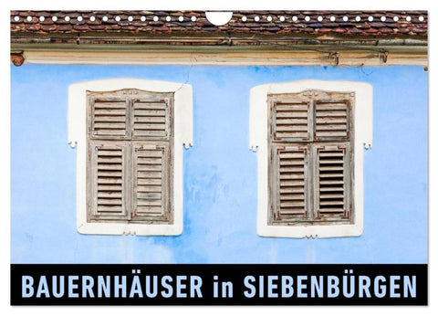Bauernhäuser in Siebenbürgen (Wandkalender 2027 DIN A4 quer), CALVENDO Monatskalender
