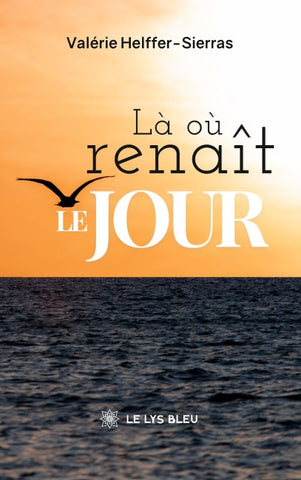Là où renaît le jour