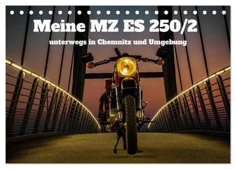 Meine MZ ES 250/2 unterwegs in Chemnitz (Tischkalender 2027 DIN A5 quer), CALVENDO Monatskalender