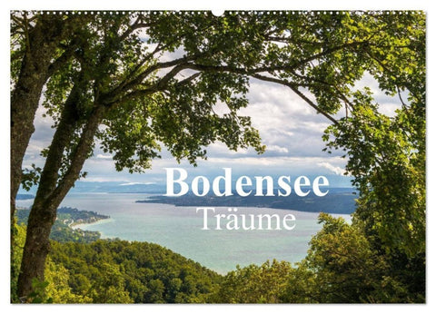Bodensee Träume (Wandkalender 2027 DIN A2 quer), CALVENDO Monatskalender