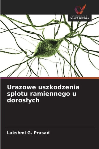 Urazowe uszkodzenia splotu ramiennego u doros¿ych