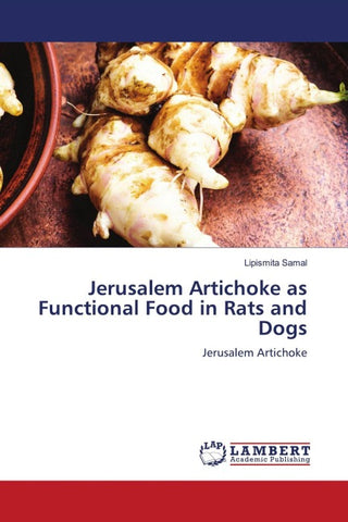 Jerusalem Artichoke as Functional Food in Rats and Dogs
