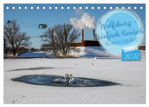 Wolfsburg - einfach tierisch (Tischkalender 2027 DIN A5 quer), CALVENDO Monatskalender