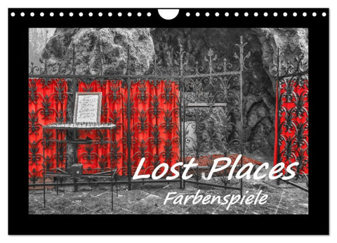 Lost Places - Farbenspiele (Wandkalender 2026 DIN A4 quer), CALVENDO Monatskalender