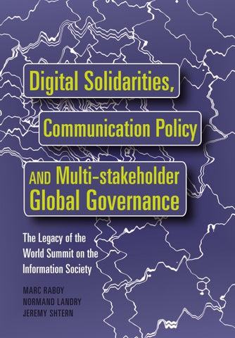 Digital Solidarities, Communication Policy and Multi-stakeholder Global Governance