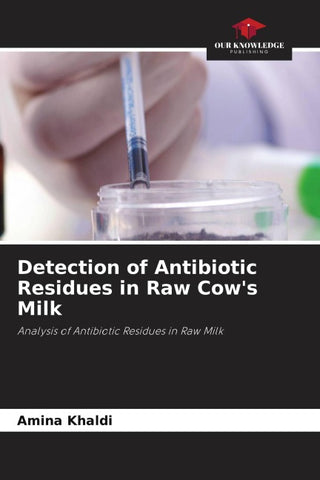 Detection of Antibiotic Residues in Raw Cow's Milk