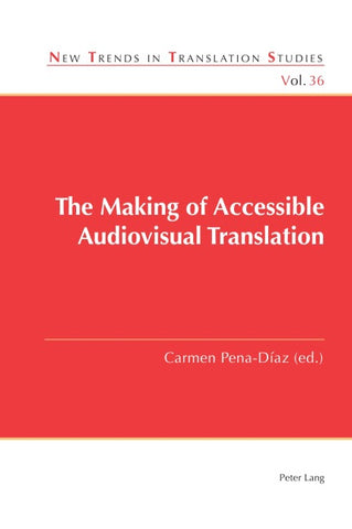 The Making of Accessible Audiovisual Translation