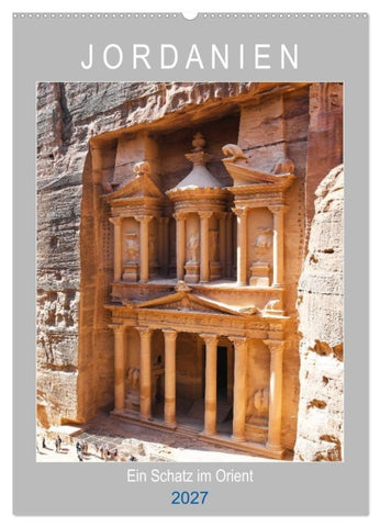 Jordanien ein Schatz im Orient (Wandkalender 2027 DIN A2 hoch), CALVENDO Monatskalender
