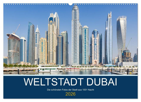 Weltstadt Dubai (Wandkalender 2026 DIN A2 quer), CALVENDO Monatskalender
